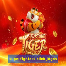 superfighters click jogos